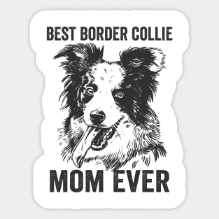 Best Border Collie Mom Ever Funny Dog Sticker